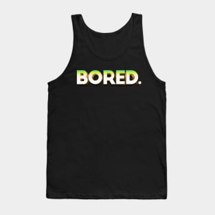 BORED. Typographic Graphic Design Tank Top